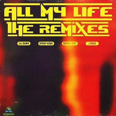 Lil Durk - All My Life (Burna Boy Remix) ft Burna Boy, J. Cole