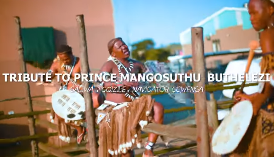 Saliwa, Gqizile & Navigator - Tribute to Prince Mangosuthu Buthelezi