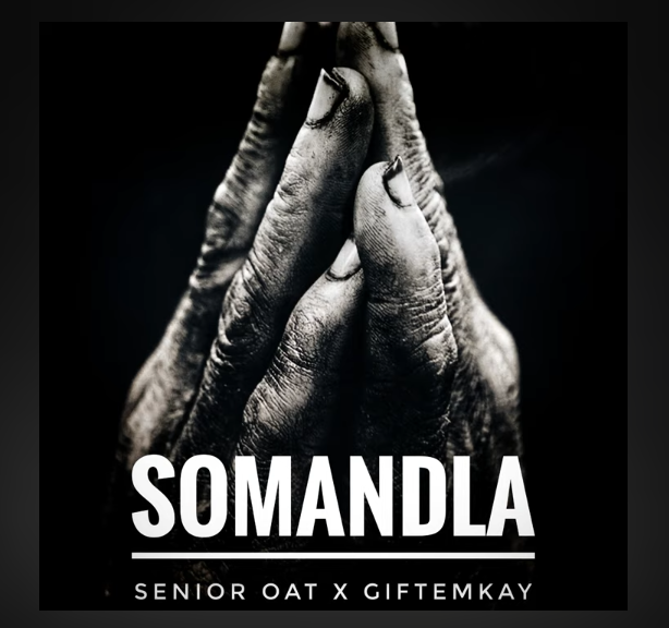 Senior Oat - Somandla Ft. GiftEmkay