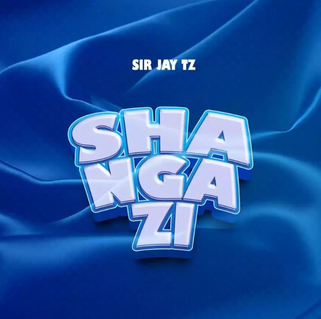 Sir jay Tz – Shangazi