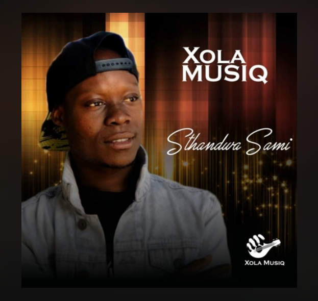 Xola Musiq - Sthandwa Sam