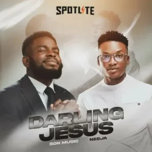 Son Music – Darling Jesus Ft Neeja