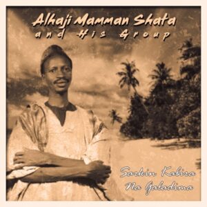 Alhaji Mamman Shata and His Group – Lami Shagamu