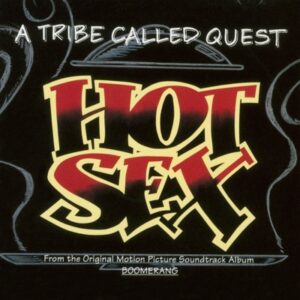 A Tribe Called Quest - Hot Sex