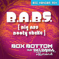 BOXBOTTOM - B.A.B.S Big Ass Booty Shakes Ft Vamond & Big Babba