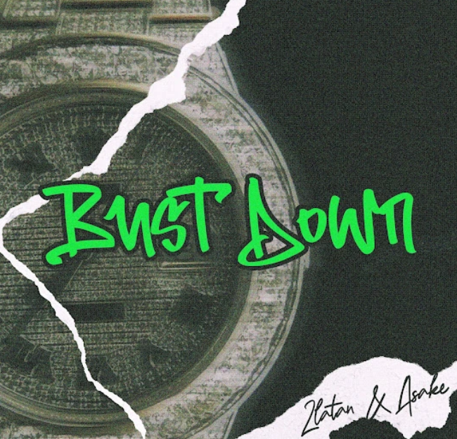 Zlatan – Bust Down Ft. Asake