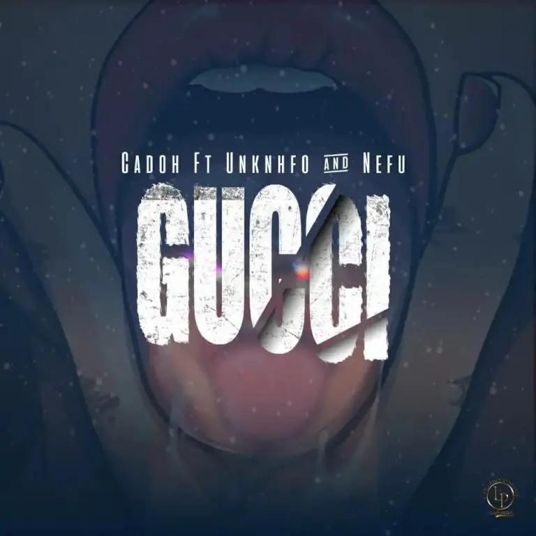 Mp3 Download: Cadoh Ft Unknfo & Fenu – Gucci