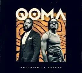 Nhlonipho – Qoma Ft. Savara