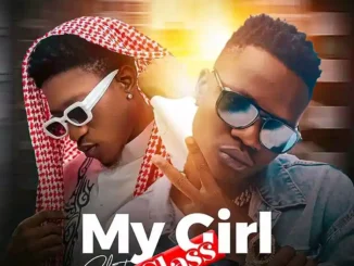 Selemanyo – “My Girl Ghat Class” Ft Jae Cash