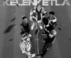 The Lowkeys & TSHEGO DEE – KELENKETLA Ft Oceanbiller & TSKAY