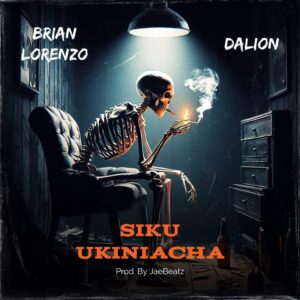 Brian Lorenzo – SIKU UKINIACHA Ft Dalion