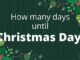 How Many Days To Christmas
